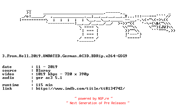 NFO for the release 3.From.Hell.2019.UNRATED.German.AC3D.BDRip.x264-GSG9 by GSG9