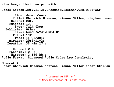 NFO for the release James.Corden.2019.11.21.Chadwick.Boseman.WEB.x264-XLF by XLF
