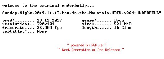NFO for the release Sunday.Night.2019.11.17.Men.in.the.Mountain.HDTV.x264-UNDERBELLY by UNDERBELLY