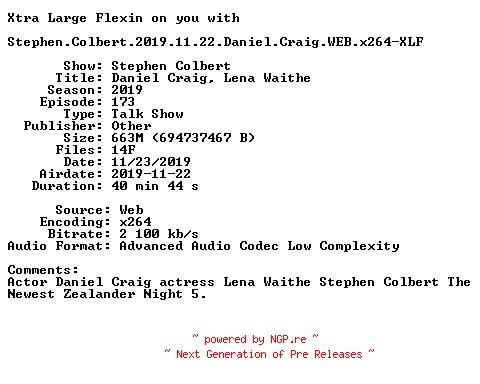 NFO for the release Stephen.Colbert.2019.11.22.Daniel.Craig.WEB.x264-XLF by XLF