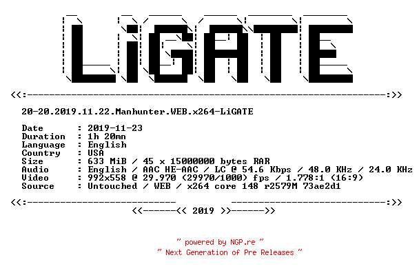 NFO for the release 20-20.2019.11.22.Manhunter.WEB.x264-LiGATE by LiGATE