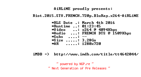 NFO for the release Riot.2015.STV.FRENCH.720p.BluRay.x264-AiRLiNE by AiRLiNE