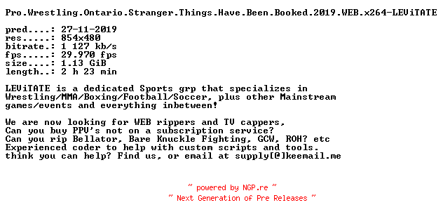 NFO for the release Pro.Wrestling.Ontario.Stranger.Things.Have.Been.Booked.2019.WEB.x264-LEViTATE by LEViTATE