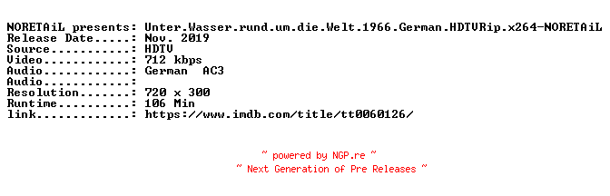 NFO for the release Unter.Wasser.rund.um.die.Welt.1966.German.HDTVRip.x264-NORETAiL by NORETAiL