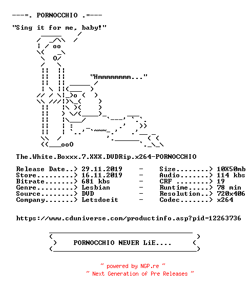 NFO for the release The.White.Boxxx.7.XXX.DVDRip.x264-PORNOCCHIO by PORNOCCHIO