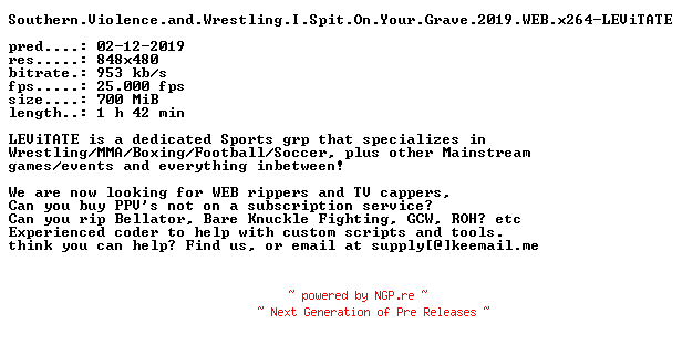 NFO for the release Southern.Violence.and.Wrestling.I.Spit.On.Your.Grave.2019.WEB.x264-LEViTATE by LEViTATE