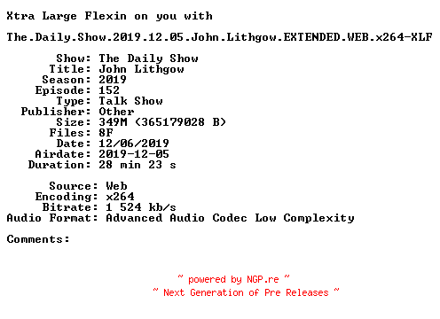 NFO for the release The.Daily.Show.2019.12.05.John.Lithgow.EXTENDED.WEB.x264-XLF by XLF