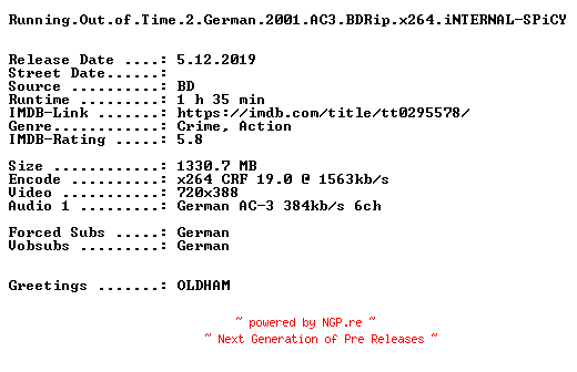 NFO for the release Running.Out.of.Time.2.German.2001.AC3.BDRip.x264.iNTERNAL-SPiCY by SPiCY