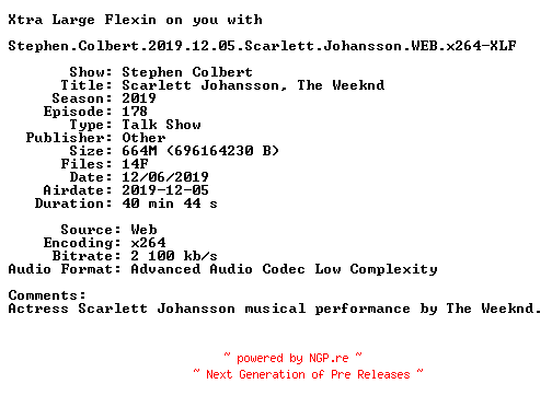NFO for the release Stephen.Colbert.2019.12.05.Scarlett.Johansson.WEB.x264-XLF by XLF