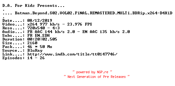 NFO for the release Batman.Beyond.S02.VOL02.FiNAL.REMASTERED.MULTi.BDRip.x264-D4KiD by D4KiD