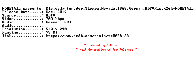NFO for the release Die.Gejagten.der.Sierra.Nevada.1965.German.HDTVRip.x264-NORETAiL by NORETAiL