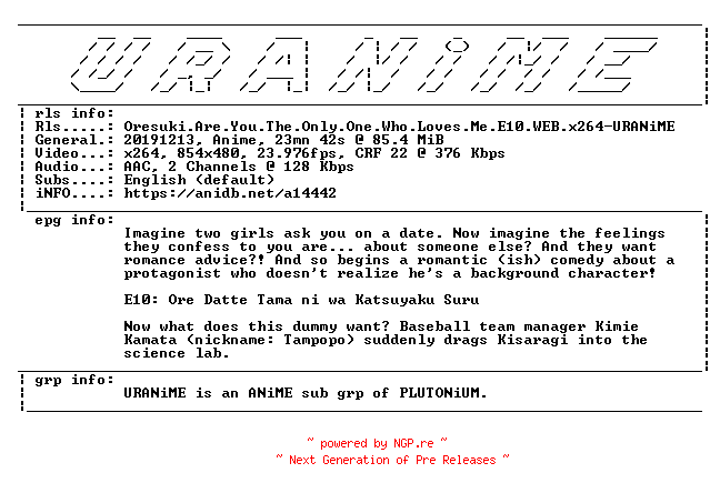NFO for the release Oresuki.Are.You.The.Only.One.Who.Loves.Me.E10.WEB.x264-URANiME by URANiME