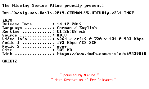 NFO for the release Der.Koenig.von.Koeln.2019.GERMAN.WS.HDTVRip.x264-TMSF by TMSF