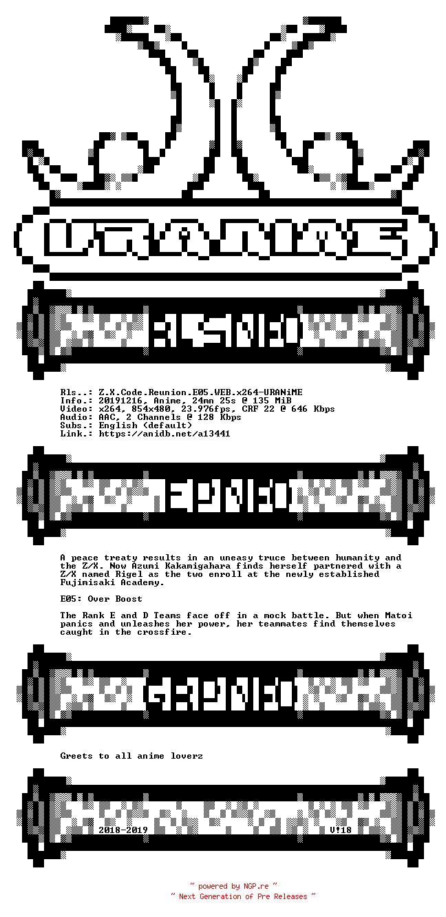 NFO for the release Z.X.Code.Reunion.E05.WEB.x264-URANiME by URANiME