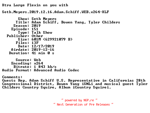 NFO for the release Seth.Meyers.2019.12.16.Adam.Schiff.WEB.x264-XLF by XLF
