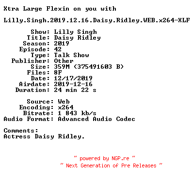 NFO for the release Lilly.Singh.2019.12.16.Daisy.Ridley.WEB.x264-XLF by XLF
