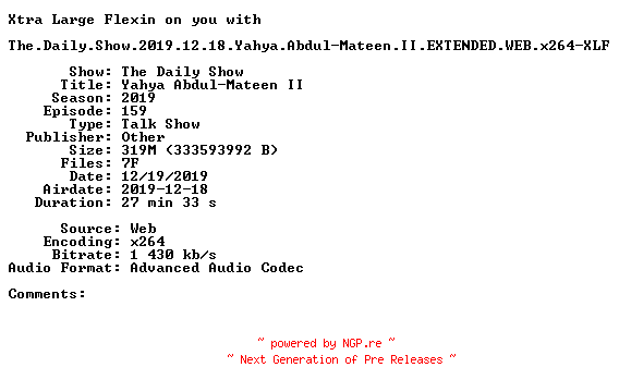 NFO for the release The.Daily.Show.2019.12.18.Yahya.Abdul-Mateen.II.EXTENDED.WEB.x264-XLF by XLF