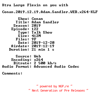NFO for the release Conan.2019.12.19.Adam.Sandler.WEB.x264-XLF by XLF
