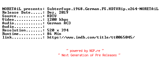 NFO for the release Subterfuge.1968.German.FS.HDTVRip.x264-NORETAiL by NORETAiL
