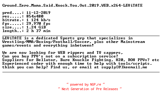NFO for the release Ground.Zero.Mama.Said.Knock.You.Out.2019.WEB.x264-LEViTATE by LEViTATE
