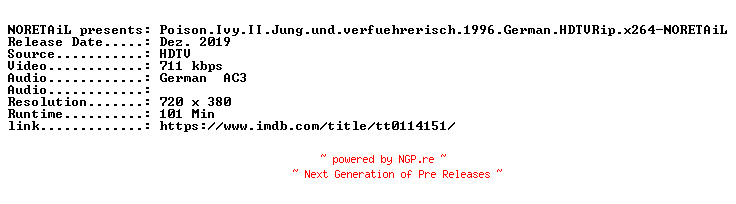 NFO for the release Poison.Ivy.II.Jung.und.verfuehrerisch.1996.German.HDTVRip.x264-NORETAiL by NORETAiL