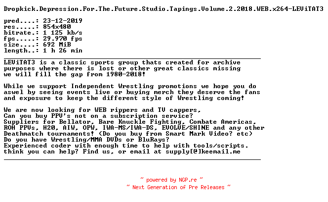 NFO for the release Dropkick.Depression.For.The.Future.Studio.Tapings.Volume.2.2018.WEB.x264-LEViTAT3 by LEViTAT3