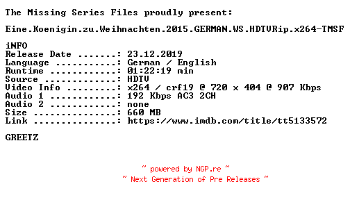 NFO for the release Eine.Koenigin.zu.Weihnachten.2015.GERMAN.WS.HDTVRip.x264-TMSF by TMSF
