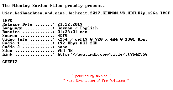 NFO for the release Vier.Weihnachten.und.eine.Hochzeit.2017.GERMAN.WS.HDTVRip.x264-TMSF by TMSF
