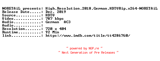 NFO for the release High.Resolution.2018.German.HDTVRip.x264-NORETAiL by NORETAiL