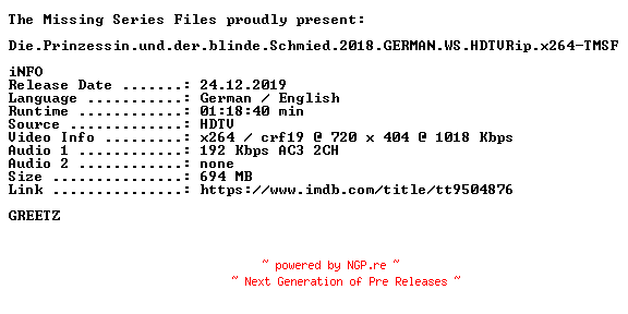 NFO for the release Die.Prinzessin.und.der.blinde.Schmied.2018.GERMAN.WS.HDTVRip.x264-TMSF by TMSF