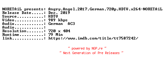 NFO for the release Angry.Angel.2017.German.HDTVRip.x264-NORETAiL by NORETAiL