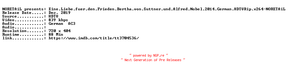 NFO for the release Eine.Liebe.fuer.den.Frieden.Bertha.von.Suttner.und.Alfred.Nobel.2014.German.HDTVRip.x264-NORETAiL by NORETAiL