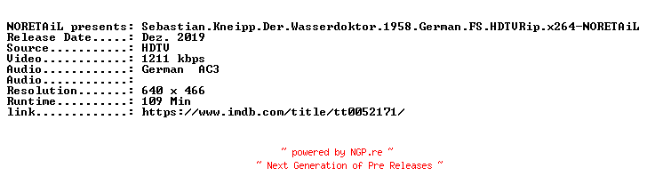 NFO for the release Sebastian.Kneipp.Der.Wasserdoktor.1958.German.FS.HDTVRip.x264-NORETAiL by NORETAiL