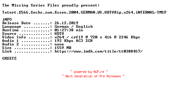 NFO for the release Tatort.E566.Sechs.zum.Essen.2004.GERMAN.WS.HDTVRip.x264.iNTERNAL-TMSF by TMSF
