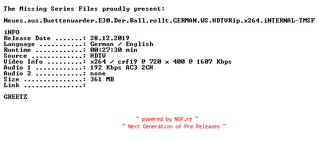 NFO for the release Neues.aus.Buettenwarder.E30.Der.Ball.rollt.GERMAN.WS.HDTVRip.x264.iNTERNAL-TMSF by TMSF