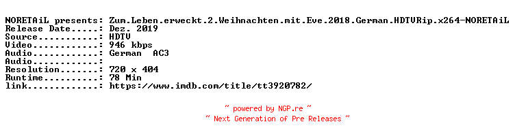 NFO for the release Zum.Leben.erweckt.2.Weihnachten.mit.Eve.2018.German.HDTVRip.x264-NORETAiL by NORETAiL
