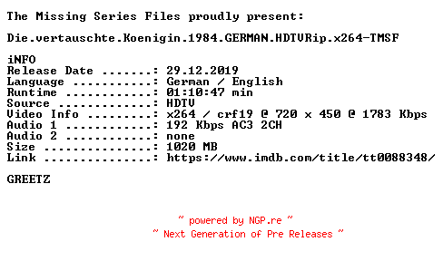 NFO for the release Die.vertauschte.Koenigin.1984.GERMAN.HDTVRip.x264-TMSF by TMSF