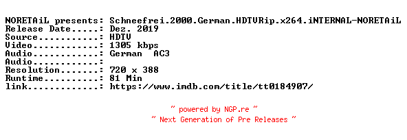 NFO for the release Schneefrei.2000.German.HDTVRip.x264.iNTERNAL-NORETAiL by NORETAiL