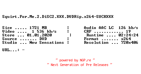 NFO for the release Squirt.For.Me.2.DiSC2.XXX.DVDRip.x264-SUCKXXX by SUCKXXX