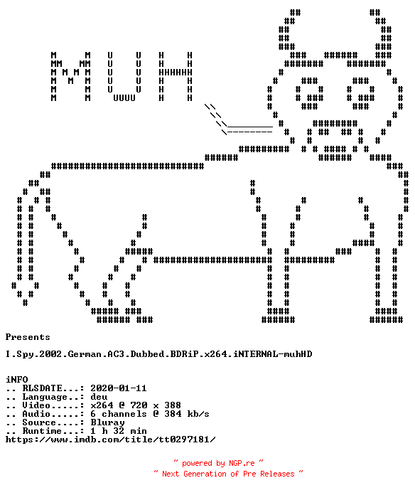 NFO for the release I.Spy.2002.German.AC3.Dubbed.BDRiP.x264.iNTERNAL-muhHD by muhHD
