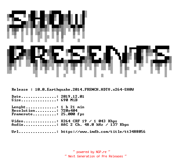 NFO for the release 10.0.Earthquake.2014.FRENCH.HDTV.x264-SH0W by SH0W