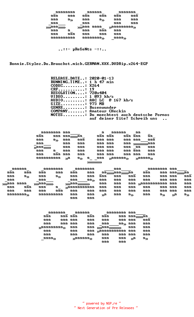 NFO for the release Bonnie.Stylez.Du.Brauchst.mich.GERMAN.XXX.DVDRip.x264-EGP by EGP