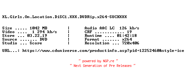 NFO for the release XL.Girls.On.Location.DiSC1.XXX.DVDRip.x264-SUCKXXX by SUCKXXX