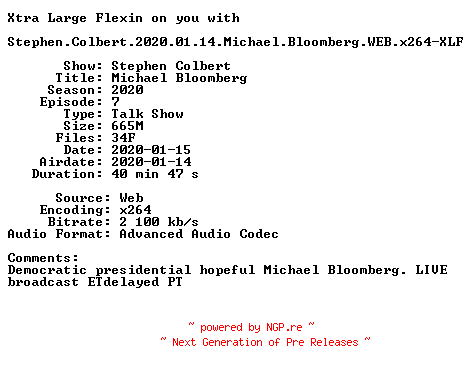 NFO for the release Stephen.Colbert.2020.01.14.Michael.Bloomberg.WEB.x264-XLF by XLF