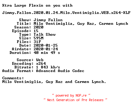 NFO for the release Jimmy.Fallon.2020.01.24.Milo.Ventimiglia.WEB.x264-XLF by XLF