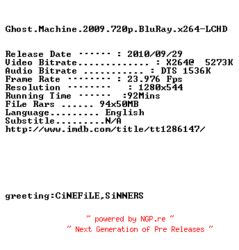 NFO for the release Ghost.Machine.2009.720p.BluRay.x264-LCHD by LCHD