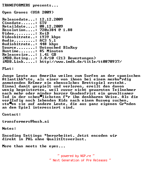 NFO for the release Open.Graves.German.AC3.BDRip.XviD-TRANSFORMERS by TRANSFORMERS