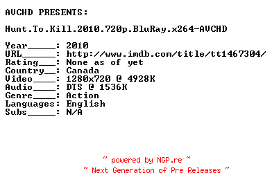 NFO for the release Hunt.To.Kill.2010.720p.BluRay.x264-AVCHD by AVCHD