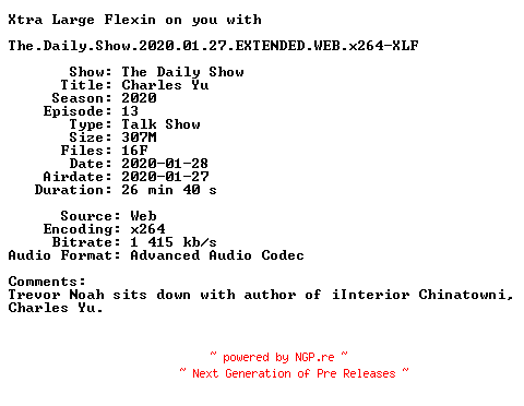 NFO for the release The.Daily.Show.2020.01.27.EXTENDED.WEB.x264-XLF by XLF
