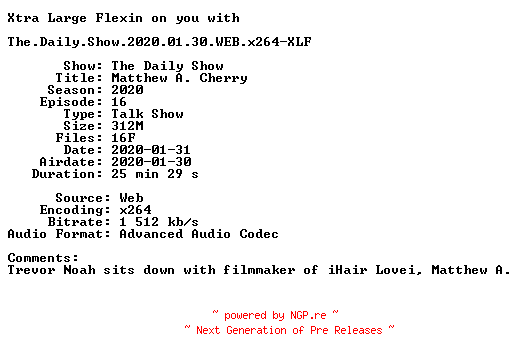 NFO for the release The.Daily.Show.2020.01.30.WEB.x264-XLF by XLF